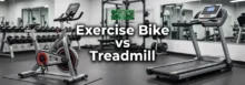 Exercise Bike vs Treadmill (2026): Two Cardio Machines, One Clear Answer