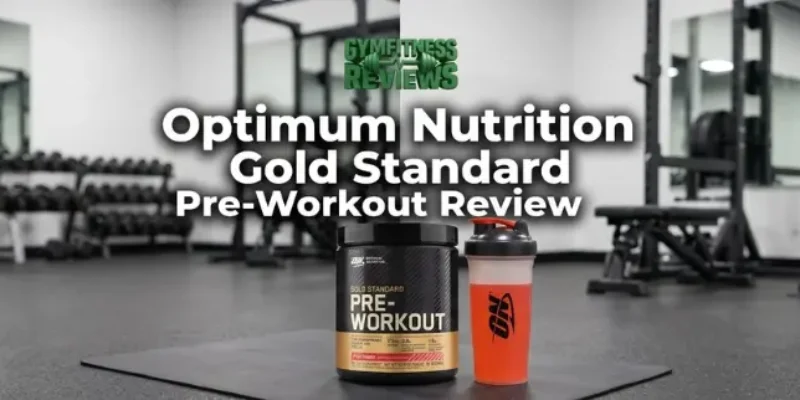 Optimum Nutrition Gold Standard Pre-Workout Review